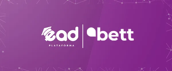 Bett Brasil 2023: EAD Plataforma garante presença em mais um ano